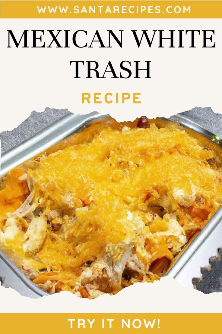 Mexican White Trash Casserole